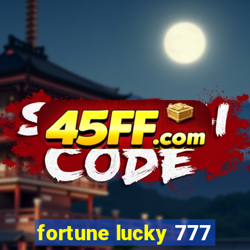 fortune lucky 777